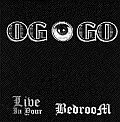 OG - O - GO  -  "Живьем в твоей спальне"